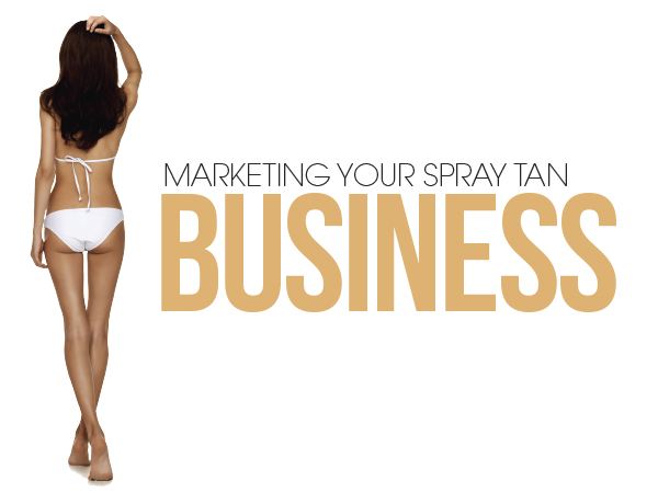 Marketing Your Spray Tanning Business